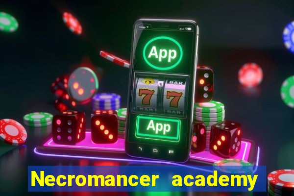 Necromancer academy and the genius summoner 63